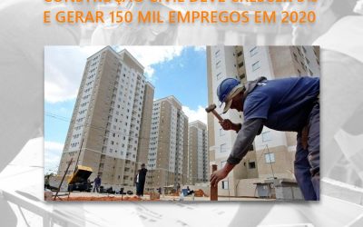 TIP Noticias – Construção civil deve crescer 3% e gerar 150 mil empregos em 2020